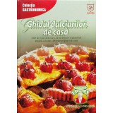 Ghidul dulciurilor de casa