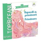 Rapsodii de primavara. Primavara - George Topirceanu, Gama