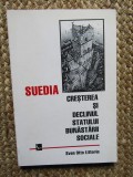 Sven Otto Littorin - Suedia. Cresterea si declinul statului bunastarii sociale