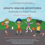 Adam&#039;s Healing Adventures: Gratitude is a Super Power
