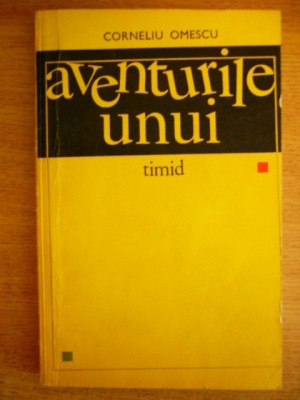 myh 23s - CORNELIU OMESCU - AVENTURILE UNUI TIMID - ED 1968 foto