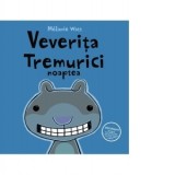 Veverita Tremurici noaptea - Vlad Zografi, M&eacute;lanie Watt