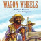 Wagon Wheels, Paperback/Barbara Brenner