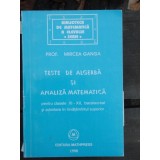 TESTE DE ALGEBRA SI ANALIZA MATEMATICA - MIRCEA GANGA