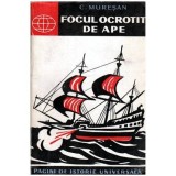 Camil Muresan - Focul ocrotit de ape - 103370