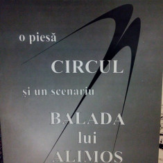 Ion Bucheru - O piesa: Circul, si un scenariu: Balada lui Alimos (2003)
