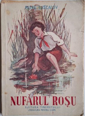 Nufarul rosu &amp;ndash; Petre Luscalov foto
