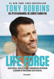 Life Force - Eg&eacute;szs&eacute;ges, hossz&uacute; &eacute;let a tudom&aacute;nyos kutat&aacute;sok leg&uacute;jabb &aacute;tt&ouml;r&eacute;seinek seg&iacute;ts&eacute;g&eacute;vel. - Tony Robbins