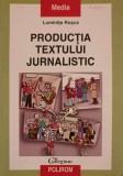 PRODUCTIA TEXTULUI JURNALISTIC-LUMINITA ROSCA-184157