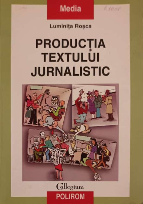 PRODUCTIA TEXTULUI JURNALISTIC-LUMINITA ROSCA-184157