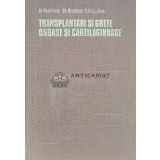 Transplantari si grefe osoase si cartilaginoase - 1975 - Alexandru Radulescu (I57)