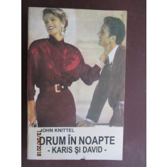 Drum in noapte.Karis si David