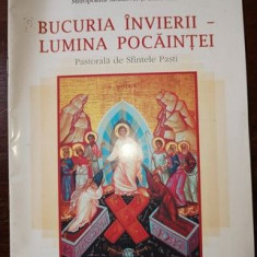 Bucuria Invierii, lumina pocaintei. Pastorala de Sfintele Pasti