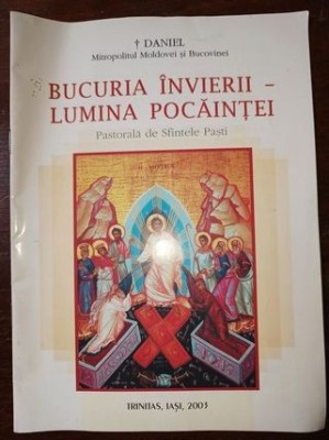 Bucuria Invierii, lumina pocaintei. Pastorala de Sfintele Pasti foto