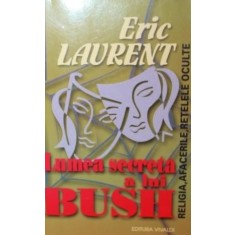 LUMEA SECRETA A LUI BUSH