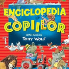 Enciclopedia copiilor - Tony Wolf