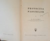 PROTECTIA PADURILOR - GR.N. ELIESCU - PROGRESUL SILVIC, ED. 1940
