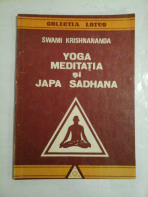 YOGA MEDITATIA SI JAPA SADHANA - SWAMI KRISHNANANDA foto