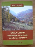 IOANA POVARA - VALEA CERNEI ( MORFOLOGIE, HIDROLOGIE, APE TERMOMINERALE ) - 2012