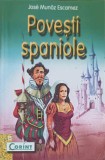 Povesti Spaniole - Jose Munoz Escamez, Corint, 2003, Romana, Coperta Necartonata, Carte Copii