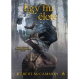 Egy fi&uacute; &eacute;lete - Robert R. McCammon