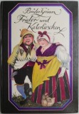 Frieder und Katerlieschen - Bruder Grimm, Carte in Germana, Stare Buna/Foarte Buna