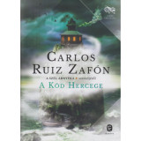 A K&ouml;d Hercege - Carlos Ruiz Zaf&oacute;n