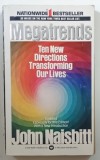 MEGATRENDS , TEN NEW DIRECTIONS TRANSFORMING OUR LIVES by JOHN NAISBITT , 1984