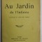 AU JARDIN DE L &#039; INFANTE par ALBERT SAMAIN , POEMES , 1922 , PREZINTA SUBLINIERI *