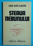 Gavril Matei Albastru &ndash; Steaua nebunului ( prima editie )