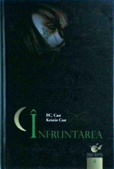 Kristin Cast, P.C. Cast - Casa Noptii, volumul 4: Infruntarea