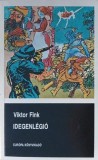 Idegenlegio - Viktor Fink