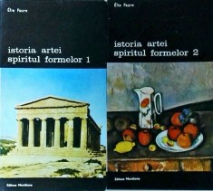 Elie Faure - Istoria artei. Spiritul formelor, 2 volume