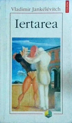 Vladimir Jankelevitch - Iertarea foto