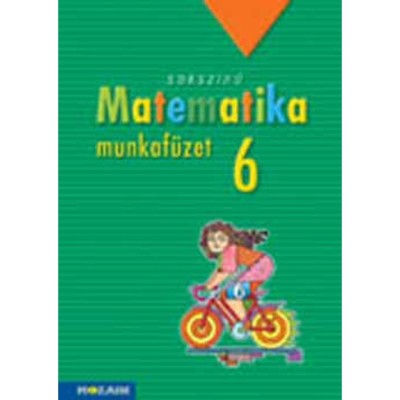 Soksz&amp;iacute;nű matematika munkaf&amp;uuml;zet 6. oszt&amp;aacute;ly - MS-2316 - Kothencz J&amp;aacute;nosn&amp;eacute; foto