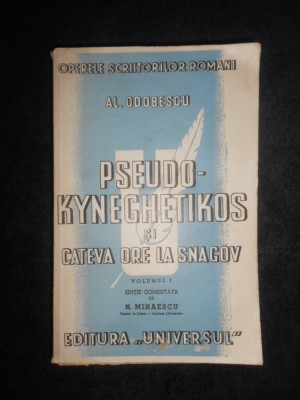 Alexandru Odobescu - Pseudo-kyneghetikos si cateva ore la Snagov (1943) foto