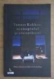 Yannis Kokkos, scenograful si cocostarcul / George Banu