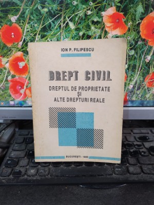 Dreptul de proprietate și alte drepturi reale, Ion Filipescu, București 1993 165 foto