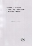 Teatralitatea limbajului scenic la Purcarete - Edith Noferi