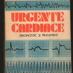 C8726 URGENTE CARDIACE. DIAGNOSTIC SI TRATAMENT - DAN DOMINIC IONESCU, MACARIE