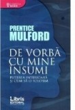 De vorba cu mine insumi. Puterea interioara si cum sa o folosim