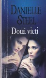 Danielle Steel - Doua vieti