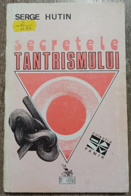 Secretele tantrismului - Serge Hutin foto