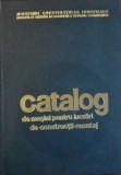 Catalog de masini pentru lucrari de constructii montaj Ed. 1972