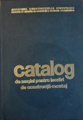 Catalog de masini pentru lucrari de constructii montaj Ed. 1972 foto