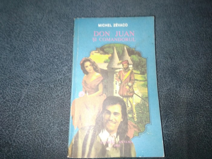 MICHEL ZEVACO - DON JUAN SI COMANDORUL