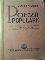 POEZII POPULARE, PUBLICATE CU INTRODUCERE SI GLOSAR DE G. GIUGLEA-VASILE ALECSANDRI-308498