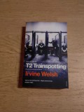 Carte Trainspotting T2 - Irvine Welsh (Porno) engleza