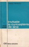 Carte Vasile Pavelcu - Invitatie la cunoasterea de sine, Editura Stiintifica, Filosofie/Psihologie, Limba Romana, Brosata, Colectia Psyche