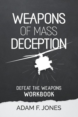 Weapons of Mass Deception: Defeat the Weapons - Workbook foto